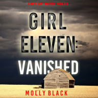 Girl Eleven: Vanished (A Maya Gray FBI Suspense Thriller-Book 11)