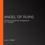 Angel of Ruins: Fantasy-Lesestoff der Erfolgsautorin D.C. Odesza!