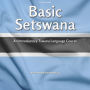 Basic Setswana: An Introductory Tswana Language Course