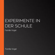 Experimente in der Schule: Familie Vogel