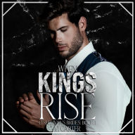 When Kings Rise: A Dark Irish Mafia Romance intensified by the presence of a cult