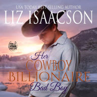 Her Cowboy Billionaire Bad Boy: A Hammond Brothers Novel