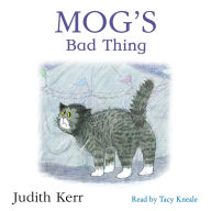 Mog's Bad Thing: The illustrated adventures of the nation's favourite cat, from the author of The Tiger Who Came To Tea