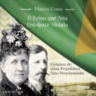 O reino que não era deste mundo: Crônica de uma República Não Proclamada (Abridged)