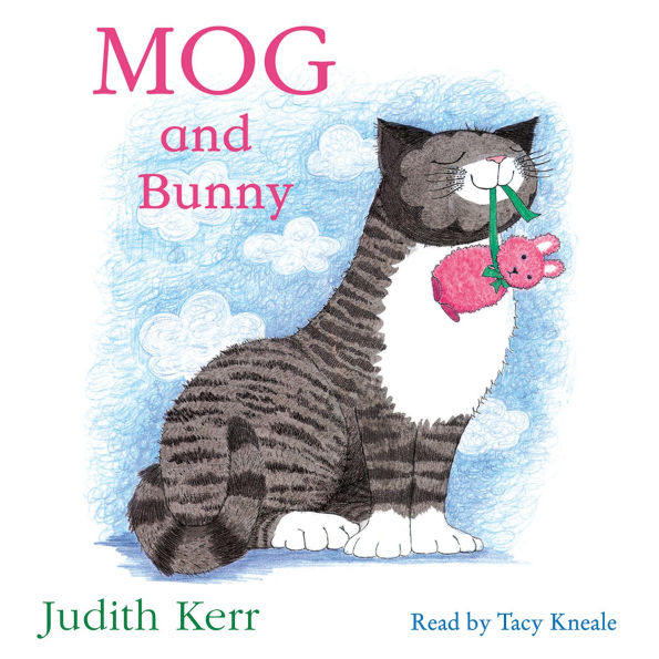 Mog and Bunny: The illustrated adventures of the nation's favourite cat, from the author of The Tiger Who Came To Tea