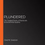 Plundered: The Tangled Roots of Racial and Environmental Injustice