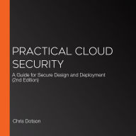 Practical Cloud Security: A Guide for Secure Design and Deployment (2nd Edition)