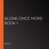 Alone Once More: Book 1