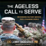 The Ageless Call to Serve: Rethinking Military Service for a Changing World