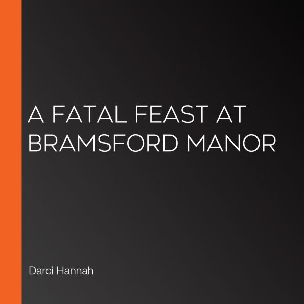 A Fatal Feast at Bramsford Manor