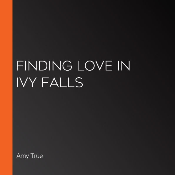 Finding Love in Ivy Falls