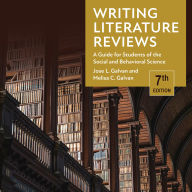 Writing Literature Reviews: A Guide for Students of the Social and Behavioral Sciences