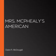 Mrs. McPhealy's American