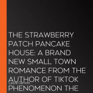 The Strawberry Patch Pancake House (Dream Harbor, Book 4)