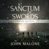 A Sanctum of Swords: Embers Edition: An Embers of the Past Series Novel