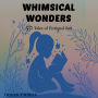 Whimsical Wonders: 50 Tales of Fictional Fun