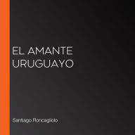 El amante uruguayo