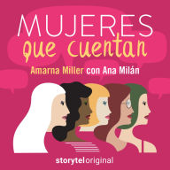 Mujeres que cuentan - S01E01