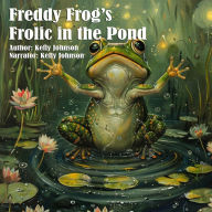 Freddy Frog's Frolic in the Pond