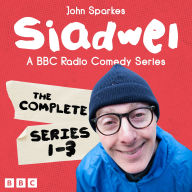 Siadwel: The Complete Series 1-3: BBC Radio Stand-Up Comedy