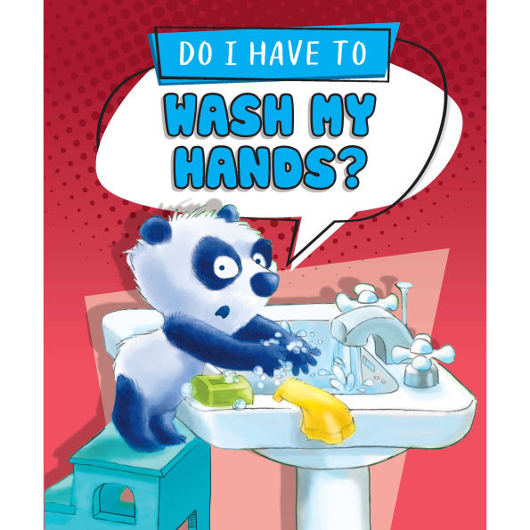 Do I Have to Wash My Hands?