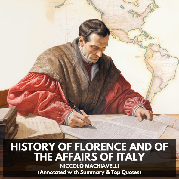 History of Florence and of the Affairs of Italy (Unabridged)