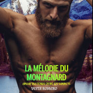 La Mélodie du Montagnard: Amour Inattendu Entre Les Sommets