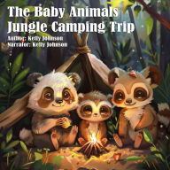 The Baby Animals Jungle Camping Trip