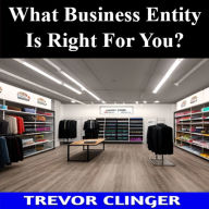 What Business Entity Is Right For You?