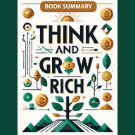 Think and Grow Rich: Book Summary (Abridged)