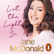 Let the Light In: Lessons learned through life, love and laughter