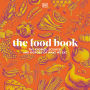 The Food Book: The Stories, Science, and History of What We Eat, New Edition