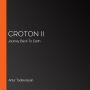 Croton II: Journey Back To Earth