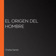 El Origen del Hombre