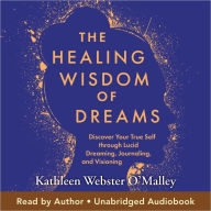 The Healing Wisdom of Dreams