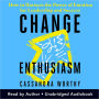 Change Enthusiasm