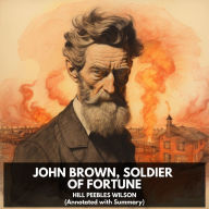 John Brown, Soldier of Fortune (Unabridged)