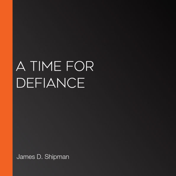 A Time for Defiance