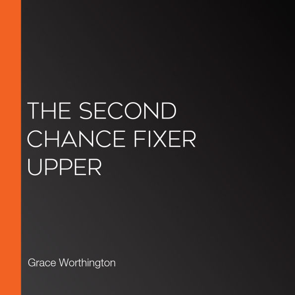 The Second Chance Fixer Upper