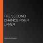 The Second Chance Fixer Upper