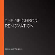 The Neighbor Renovation