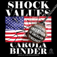 Shock Values: Prices and Inflation in American Democracy