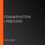 Frankenstein Unbound