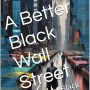 A Better Black Wallstreet: #therealblackvoice!!!