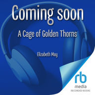 A Cage of Golden Thorns: The Broken Accords Book 1