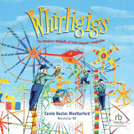 Whirligigs: The Wondrous Windmills of Vollis Simpson's Imagination