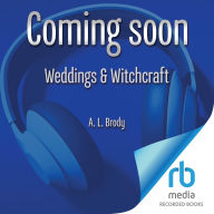 Weddings & Witchcraft