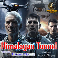 The Himalayan Tunnel: Science fiction story