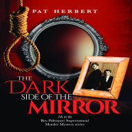 Dark Side of the Mirror, The (Book 7 in the Reverend Paltoquet supernatural mystery series) The Dark Side of the Mirror (Book 7 in the Reverend Paltoquet supernatural mystery series)