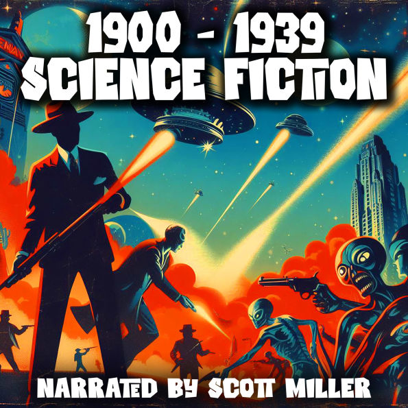 1900 to 1939 Science Fiction - 17 Classic Science Fiction Short Stories from 1900 to 1939